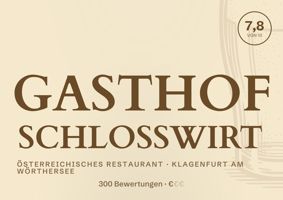 Illustriertes Poster von GASTHOF SCHLOSSWIRT, Österreichisches Restaurant in Klagenfurt am Wörthersee: Bewertung 7,8 von 10 aus 300 Bewertungen, Preisniveau €