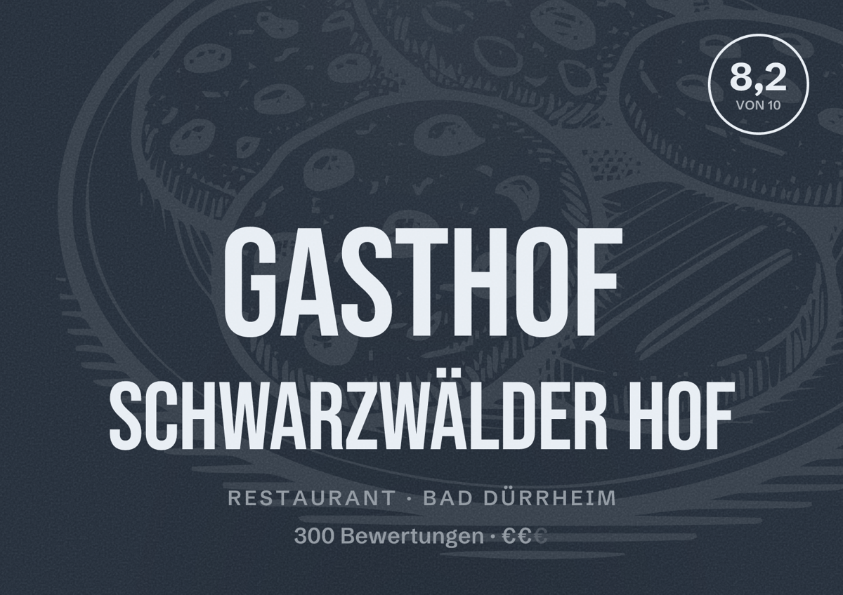 Illustriertes Poster von Gasthof Schwarzwälder Hof, Restaurant in Bad Dürrheim: Bewertung 8,2 von 10 aus 300 Bewertungen, Preisniveau €€