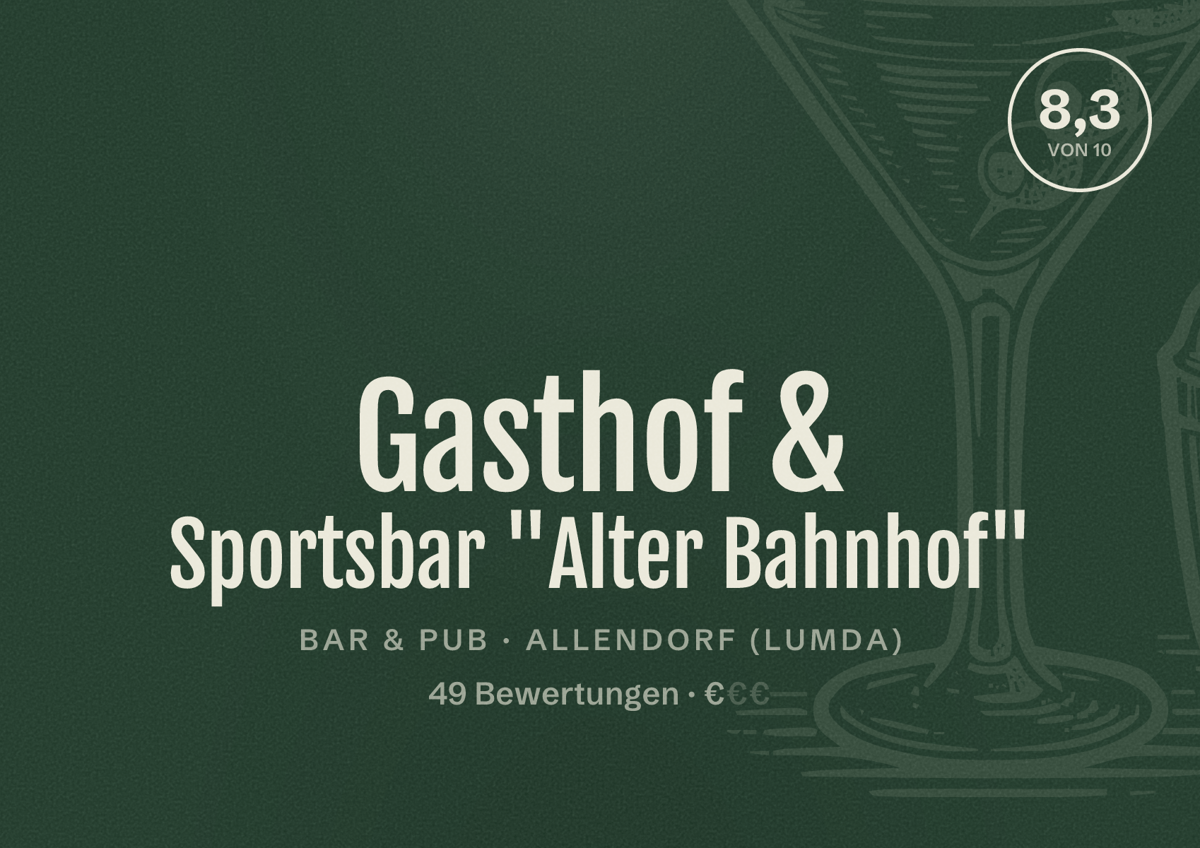Illustriertes Poster von Gasthof & Sportsbar "Alter Bahnhof", Bar & Pub in Allendorf (Lumda): Bewertung 8,3 von 10 aus 49 Bewertungen, Preisniveau €