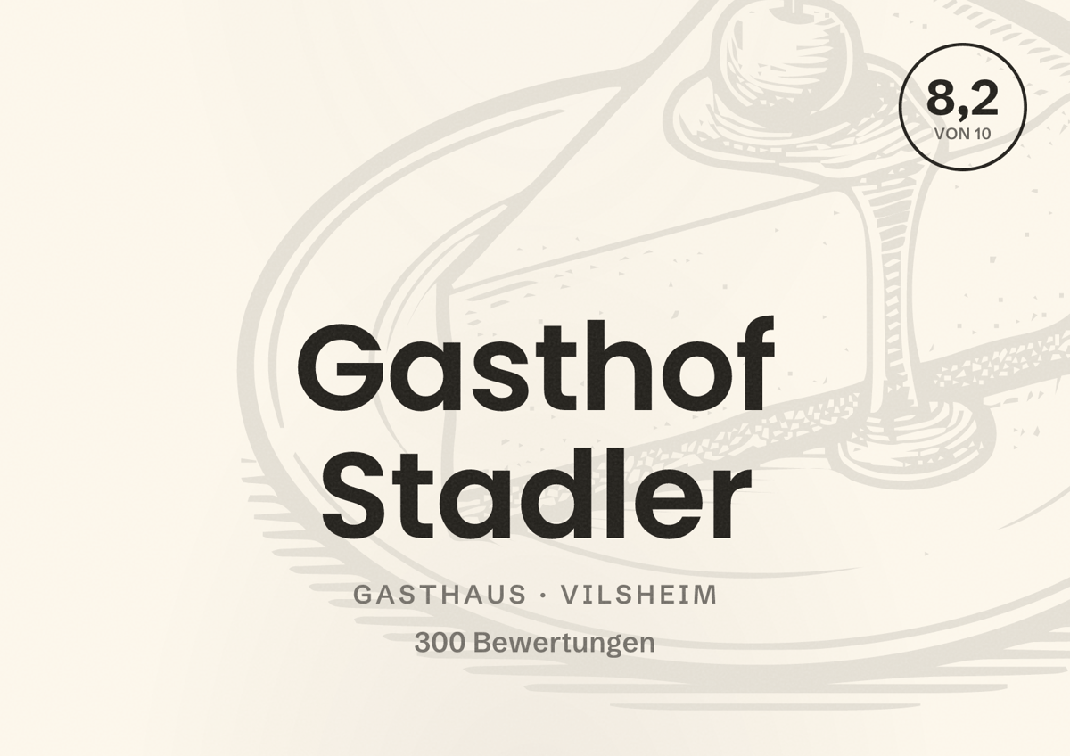 Illustriertes Poster von Gasthof Stadler, Gasthaus in Vilsheim: Bewertung 8,2 von 10 aus 300 Bewertungen