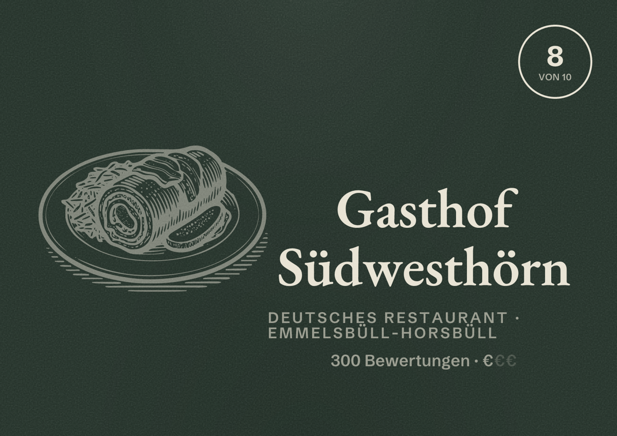 Illustriertes Poster von Gasthof Südwesthörn, Deutsches Restaurant in Emmelsbüll-Horsbüll: Bewertung 8 von 10 aus 300 Bewertungen, Preisniveau €