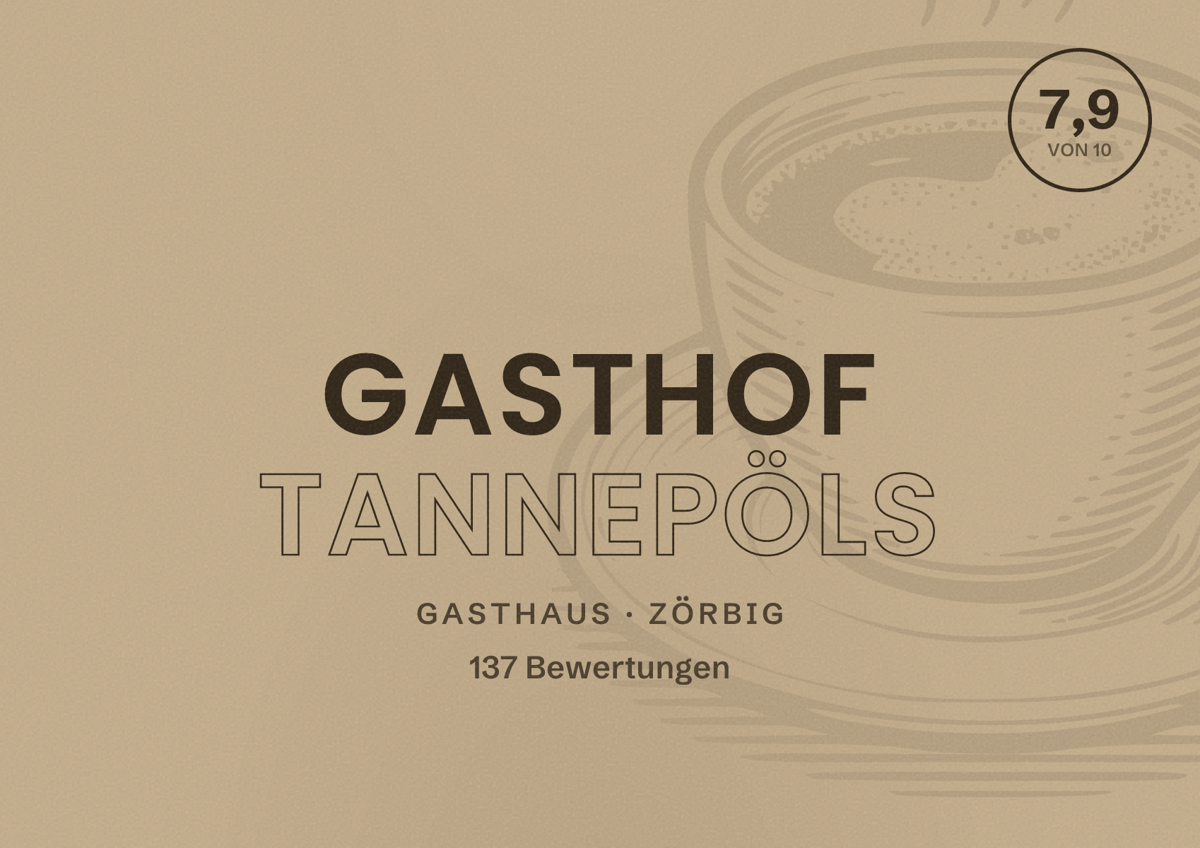 Illustriertes Poster von Gasthof Tannepöls, Gasthaus in Zörbig: Bewertung 7,9 von 10 aus 137 Bewertungen