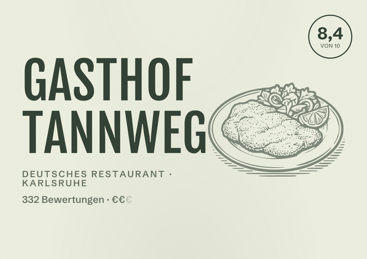 Illustriertes Poster von Gasthof Tannweg, Deutsches Restaurant in Karlsruhe: Bewertung 8,4 von 10 aus 332 Bewertungen, Preisniveau €€