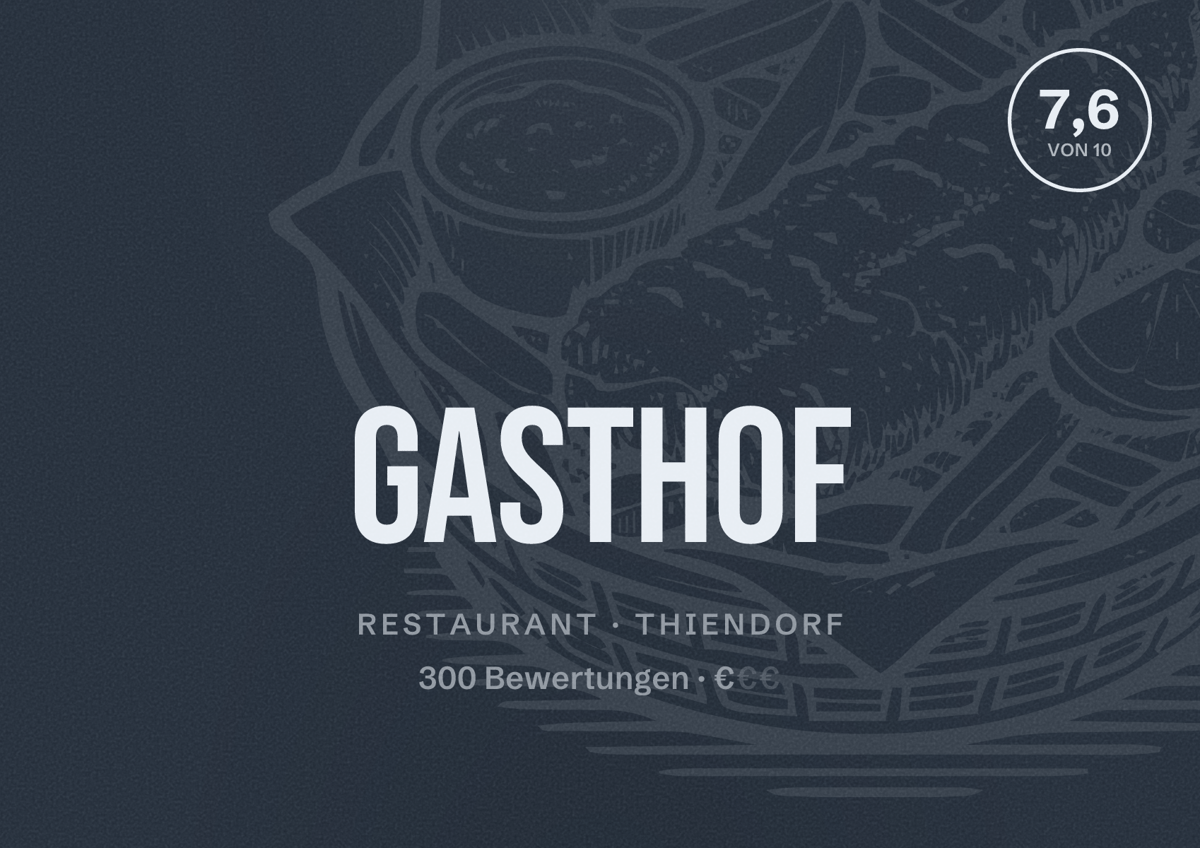 Illustriertes Poster von Gasthof, Restaurant in Thiendorf: Bewertung 7,6 von 10 aus 300 Bewertungen, Preisniveau €