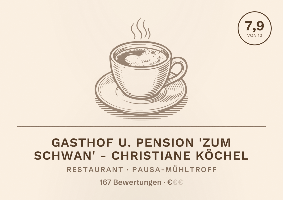 Illustriertes Poster von Gasthof u. Pension 'Zum Schwan' - Christiane Köchel, Restaurant in Pausa-Mühltroff: Bewertung 7,9 von 10 aus 167 Bewertungen, Preisniveau €