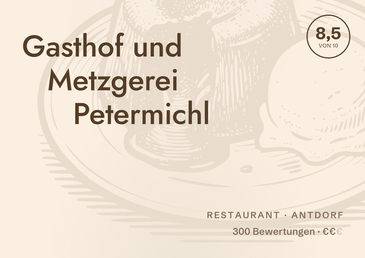 Illustriertes Poster von Gasthof und Metzgerei Petermichl, Restaurant in Antdorf: Bewertung 8,5 von 10 aus 300 Bewertungen, Preisniveau €€