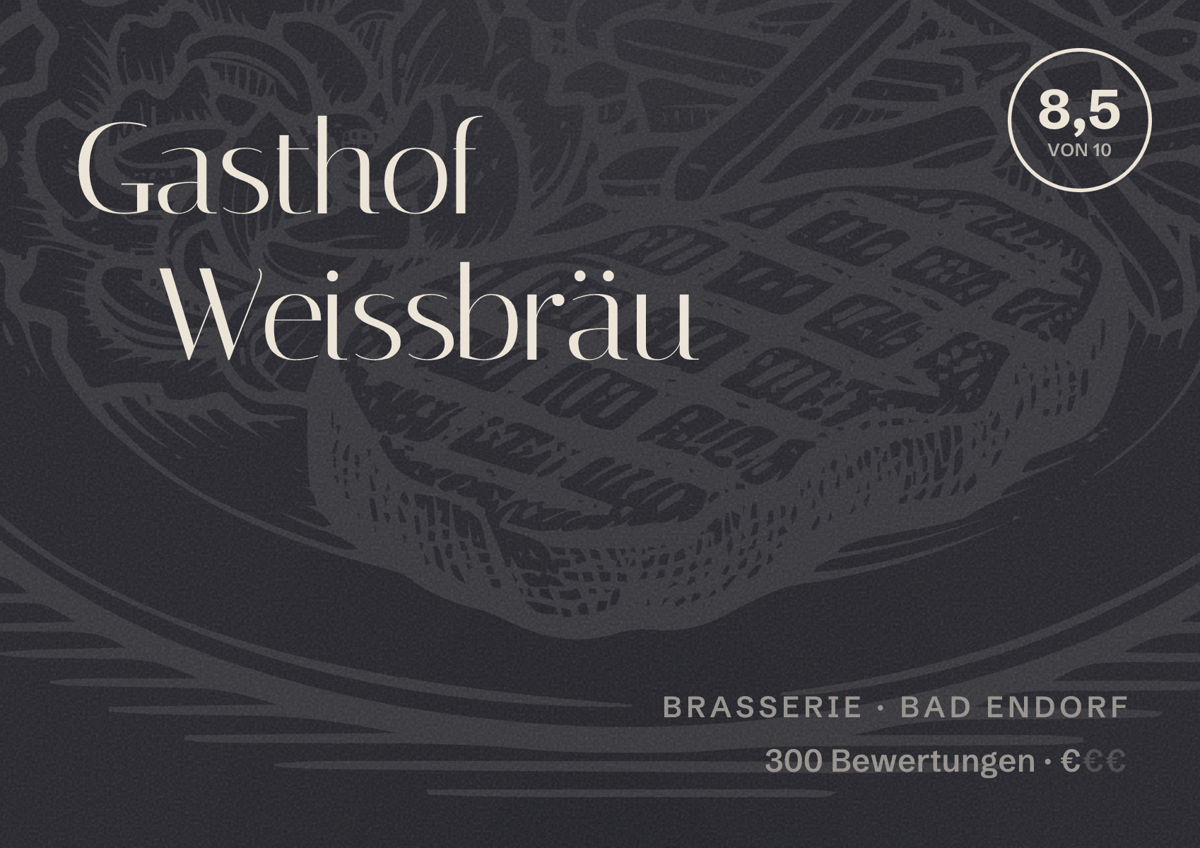 Illustriertes Poster von Gasthof Weissbräu, Brasserie in Bad Endorf: Bewertung 8,5 von 10 aus 300 Bewertungen, Preisniveau €