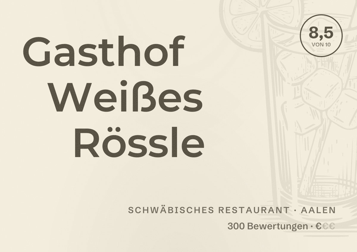 Illustriertes Poster von Gasthof Weißes Rössle, Schwäbisches Restaurant in Aalen: Bewertung 8,5 von 10 aus 300 Bewertungen, Preisniveau €