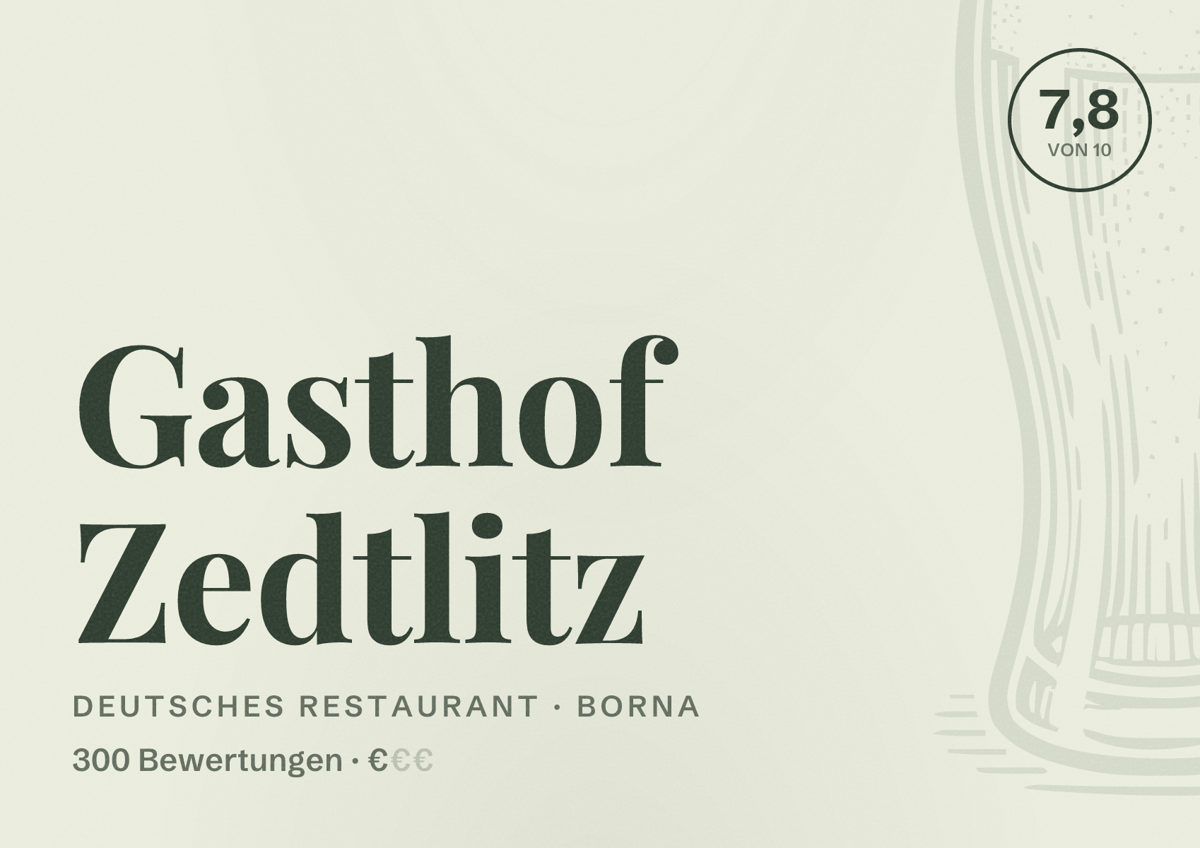 Illustriertes Poster von Gasthof Zedtlitz, Deutsches Restaurant in Borna: Bewertung 7,8 von 10 aus 300 Bewertungen, Preisniveau €