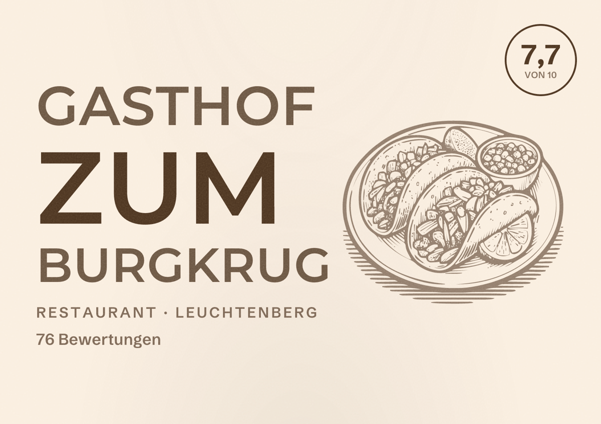 Illustriertes Poster von Gasthof Zum Burgkrug, Restaurant in Leuchtenberg: Bewertung 7,7 von 10 aus 76 Bewertungen