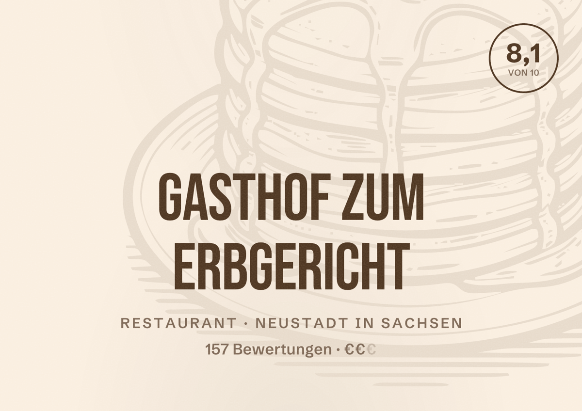 Illustriertes Poster von Gasthof Zum Erbgericht, Restaurant in Neustadt in Sachsen: Bewertung 8,1 von 10 aus 157 Bewertungen, Preisniveau €€