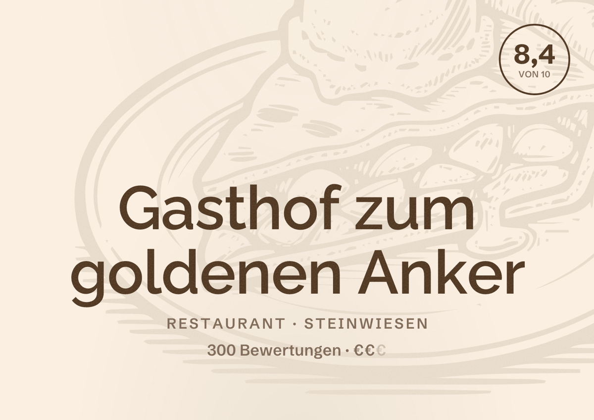 Illustriertes Poster von Gasthof zum goldenen Anker, Restaurant in Steinwiesen: Bewertung 8,4 von 10 aus 300 Bewertungen, Preisniveau €€