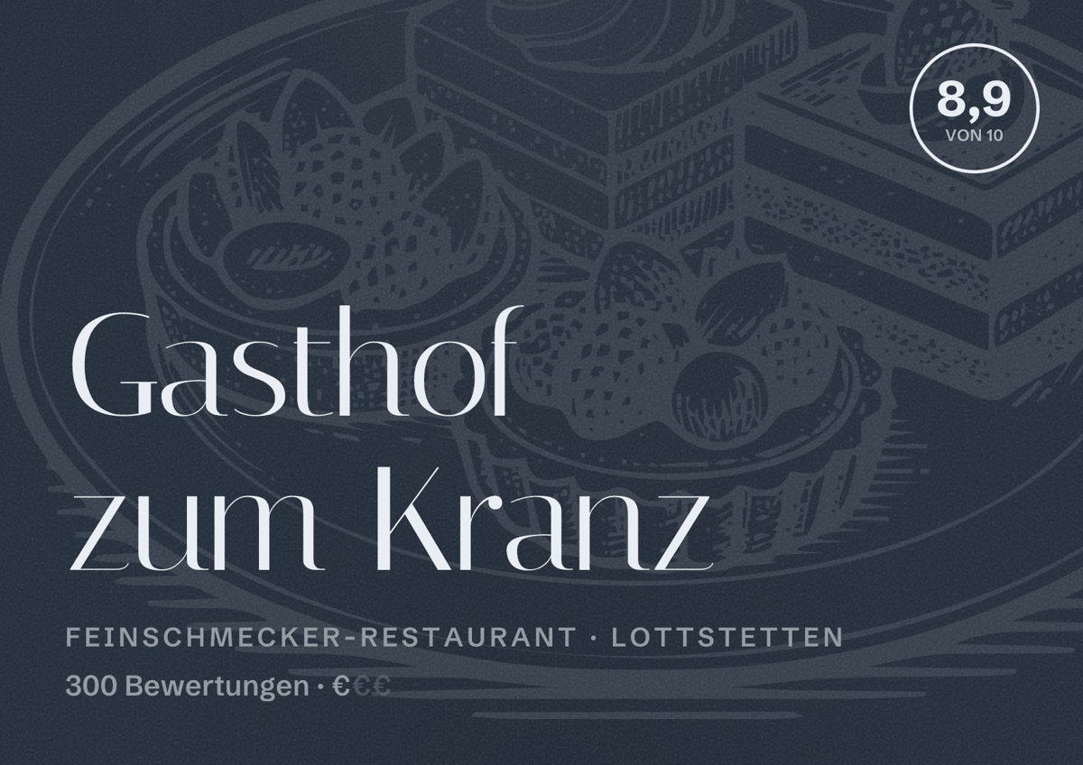Illustriertes Poster von Gasthof zum Kranz, Feinschmecker-Restaurant in Lottstetten: Bewertung 8,9 von 10 aus 300 Bewertungen, Preisniveau €