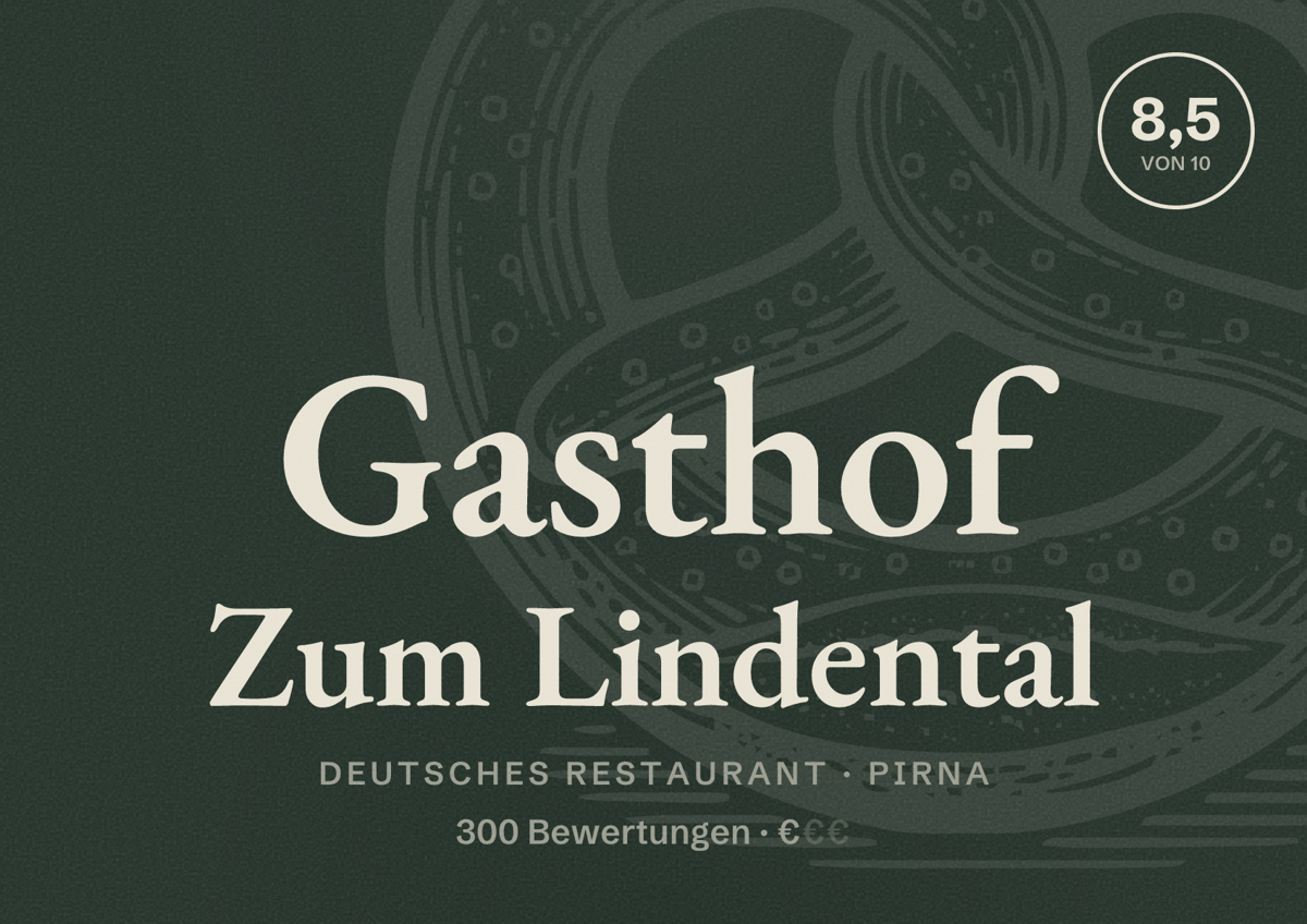 Illustriertes Poster von Gasthof Zum Lindental, Deutsches Restaurant in Pirna: Bewertung 8,5 von 10 aus 300 Bewertungen, Preisniveau €