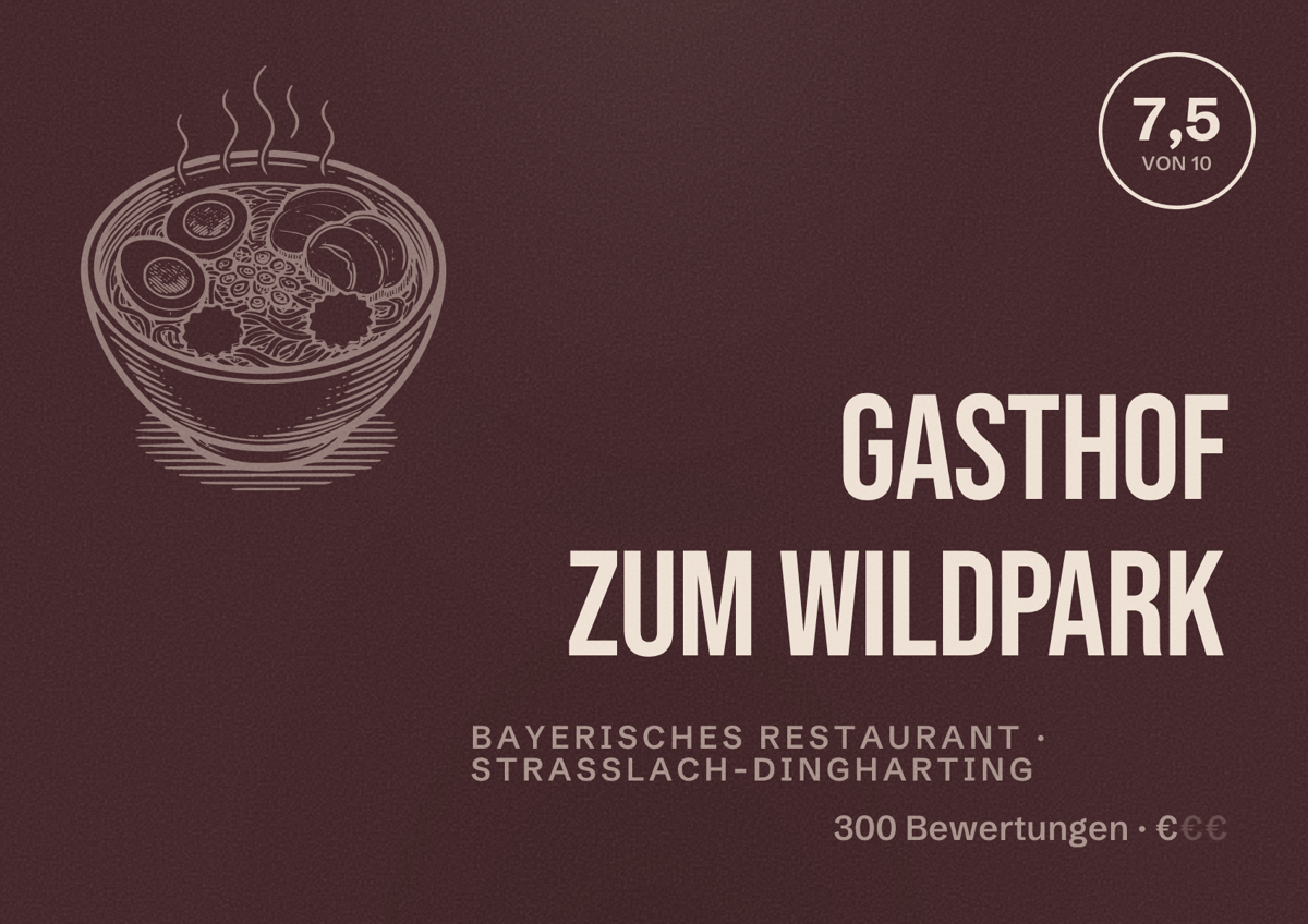 Illustriertes Poster von Gasthof zum Wildpark, Bayerisches Restaurant in Straßlach-Dingharting: Bewertung 7,5 von 10 aus 300 Bewertungen, Preisniveau €