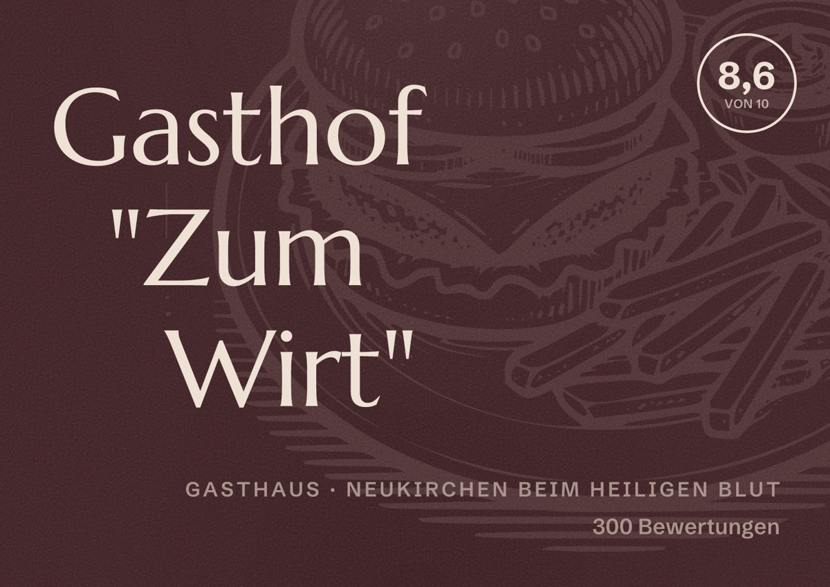 Illustriertes Poster von Gasthof "Zum Wirt", Gasthaus in Neukirchen beim Heiligen Blut: Bewertung 8,6 von 10 aus 300 Bewertungen