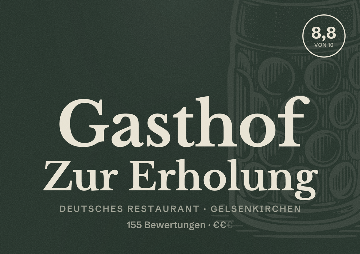Illustriertes Poster von Gasthof Zur Erholung, Deutsches Restaurant in Gelsenkirchen: Bewertung 8,8 von 10 aus 155 Bewertungen, Preisniveau €€