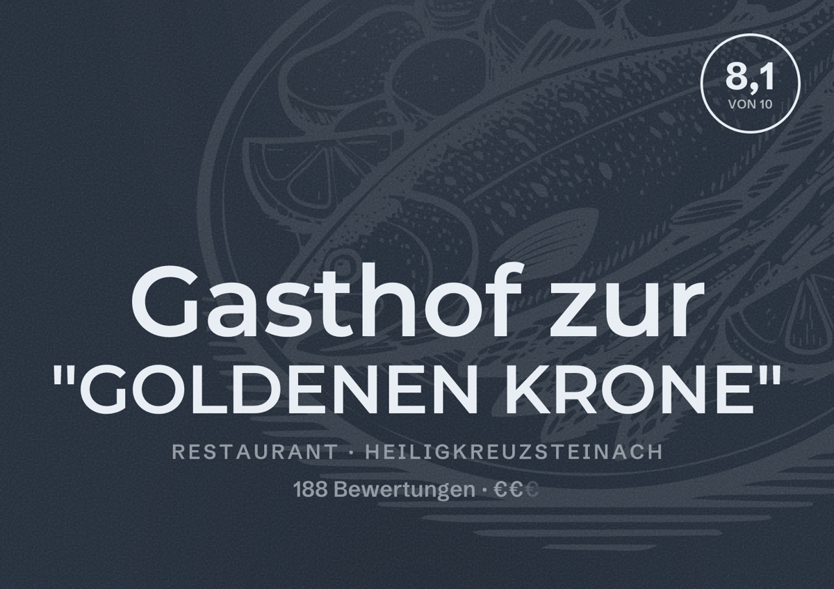 Illustriertes Poster von Gasthof zur "GOLDENEN KRONE", Restaurant in Heiligkreuzsteinach: Bewertung 8,1 von 10 aus 188 Bewertungen, Preisniveau €€