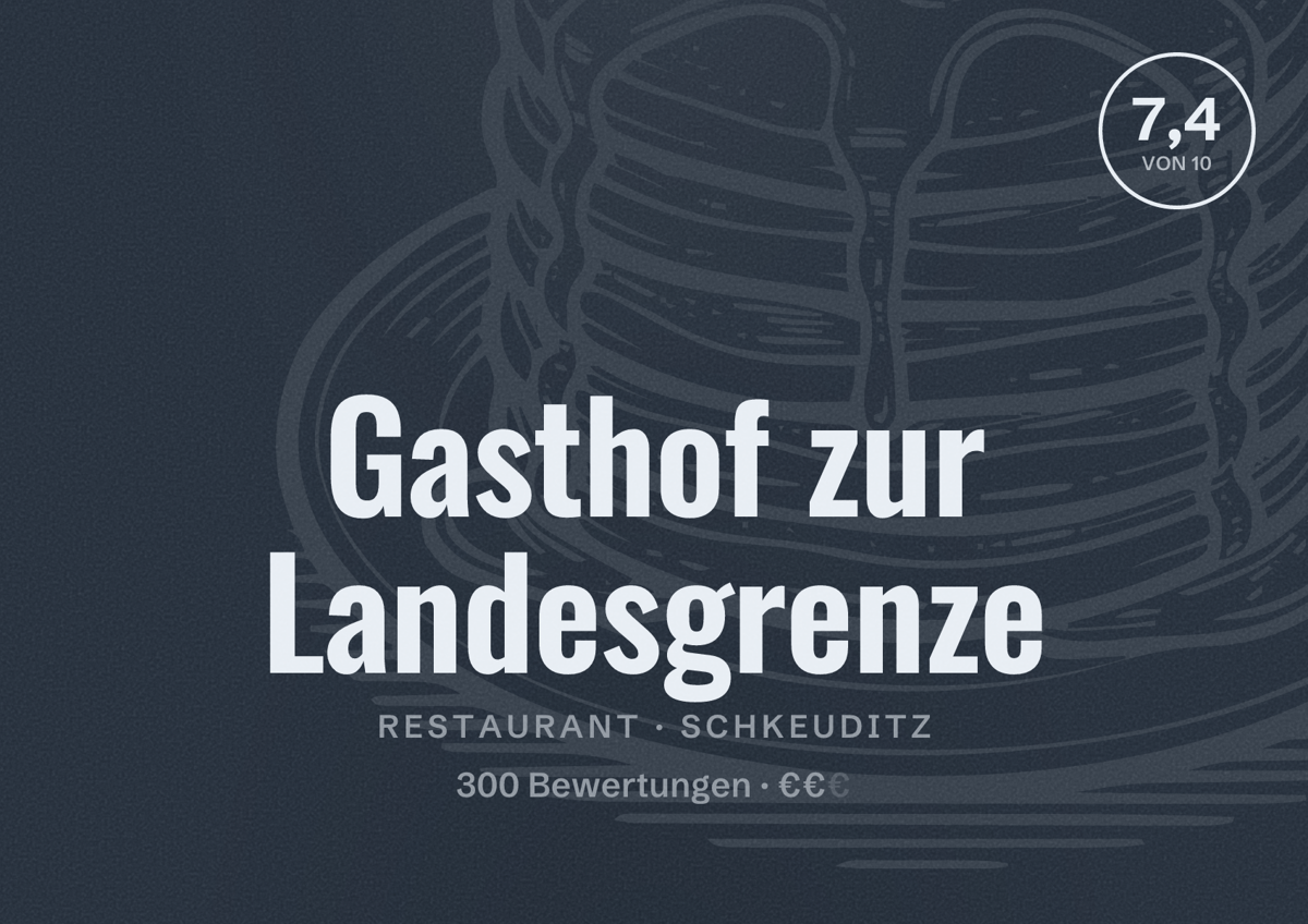 Illustriertes Poster von Gasthof zur Landesgrenze, Restaurant in Schkeuditz: Bewertung 7,4 von 10 aus 300 Bewertungen, Preisniveau €€