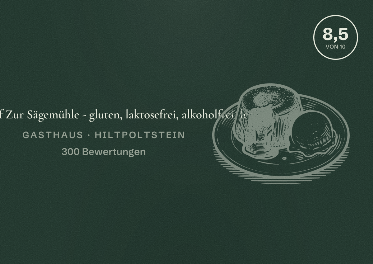 Illustriertes Poster von Gasthof Zur Sägemühle - gluten, laktosefrei, alkoholfrei, lecker, Gasthaus in Hiltpoltstein: Bewertung 8,5 von 10 aus 300 Bewertungen