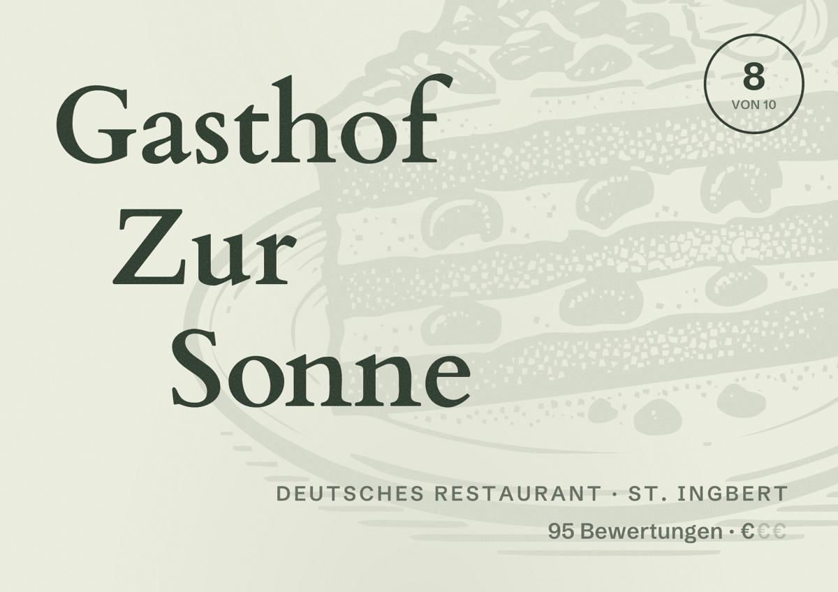 Illustriertes Poster von Gasthof Zur Sonne, Deutsches Restaurant in St. Ingbert: Bewertung 8 von 10 aus 95 Bewertungen, Preisniveau €