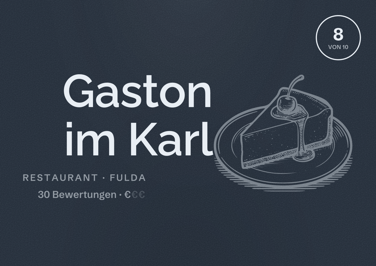 Illustriertes Poster von Gaston im Karl, Restaurant in Fulda: Bewertung 8 von 10 aus 30 Bewertungen, Preisniveau €