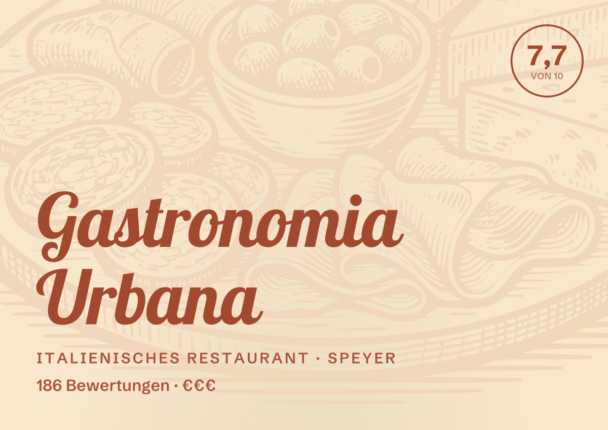 Illustriertes Poster von Gastronomia Urbana, Italienisches Restaurant in Speyer: Bewertung 7,7 von 10 aus 186 Bewertungen, Preisniveau €€€