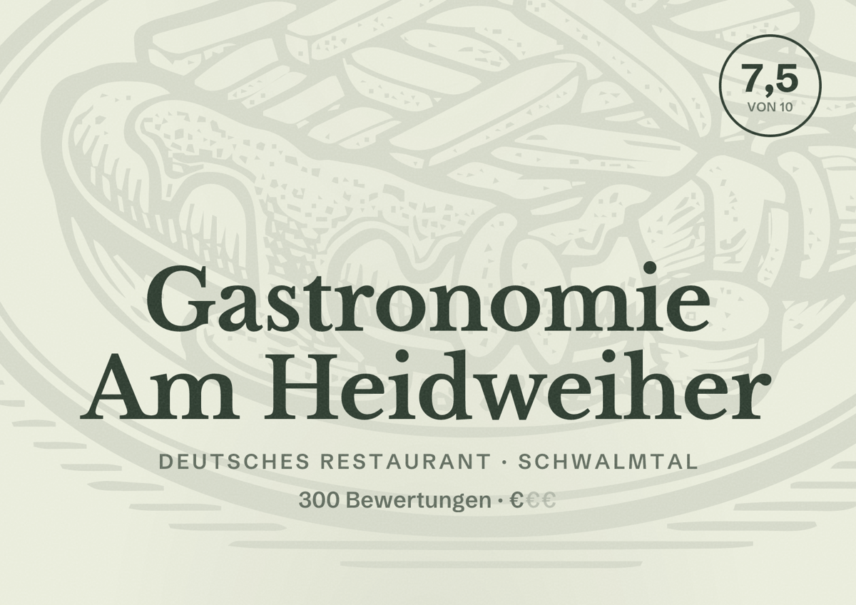 Illustriertes Poster von Gastronomie Am Heidweiher, Deutsches Restaurant in Schwalmtal: Bewertung 7,5 von 10 aus 300 Bewertungen, Preisniveau €