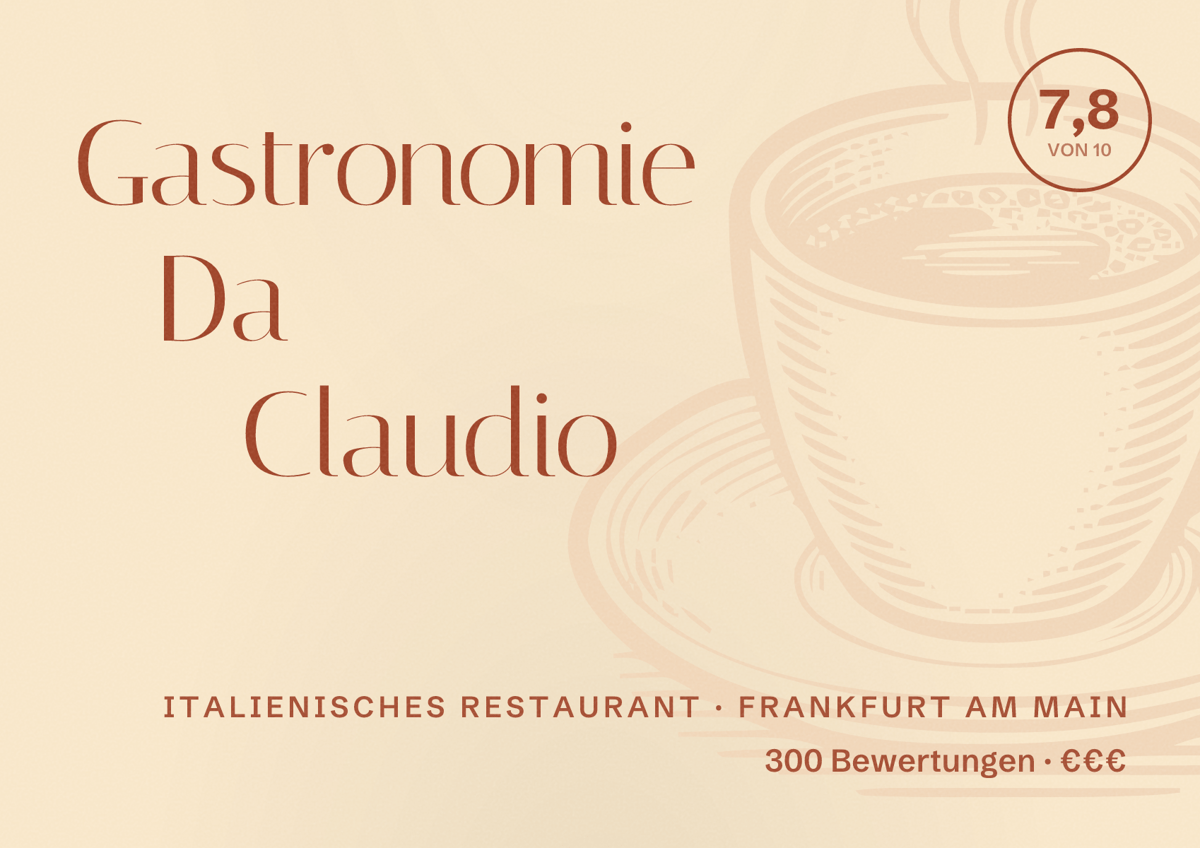 Illustriertes Poster von Gastronomie Da Claudio, Italienisches Restaurant in Frankfurt am Main: Bewertung 7,8 von 10 aus 300 Bewertungen, Preisniveau €€€