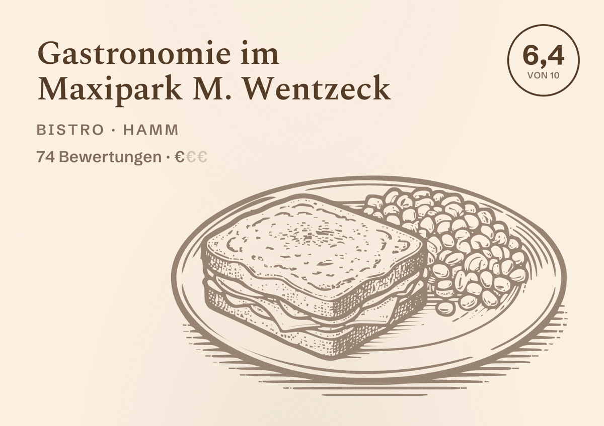 Illustriertes Poster von Gastronomie im Maxipark M. Wentzeck, Bistro in Hamm: Bewertung 6,4 von 10 aus 74 Bewertungen, Preisniveau €