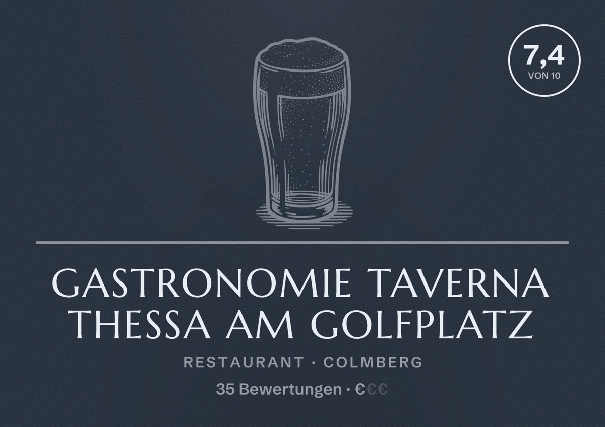 Illustriertes Poster von Gastronomie Taverna Thessa am Golfplatz, Restaurant in Colmberg: Bewertung 7,4 von 10 aus 35 Bewertungen, Preisniveau €