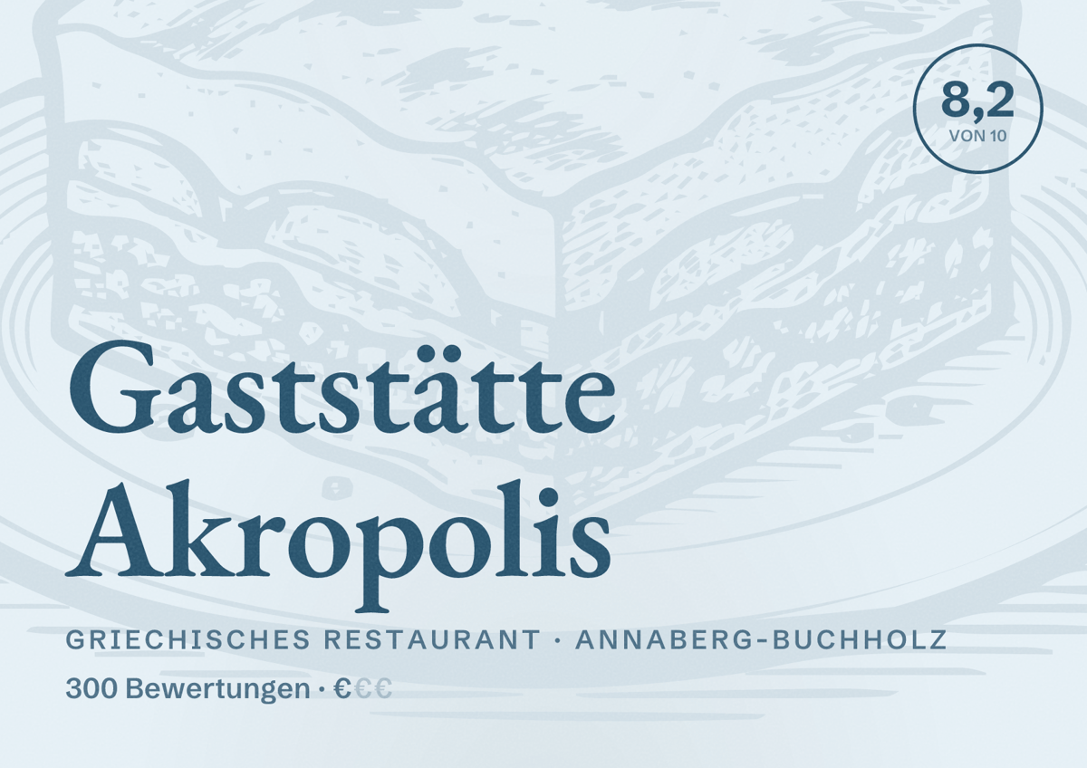 Illustriertes Poster von Gaststätte Akropolis, Griechisches Restaurant in Annaberg-Buchholz: Bewertung 8,2 von 10 aus 300 Bewertungen, Preisniveau €