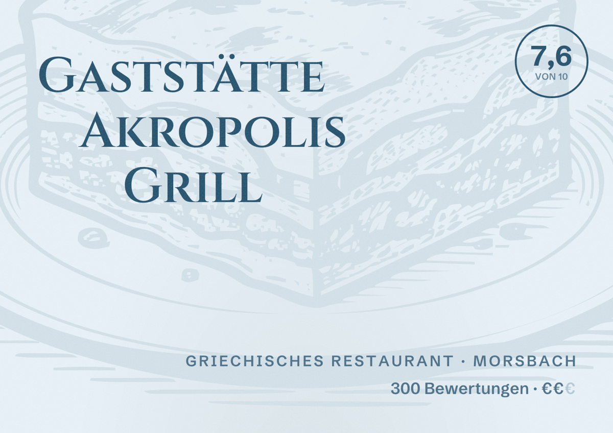 Illustriertes Poster von Gaststätte Akropolis Grill, Griechisches Restaurant in Morsbach: Bewertung 7,6 von 10 aus 300 Bewertungen, Preisniveau €€