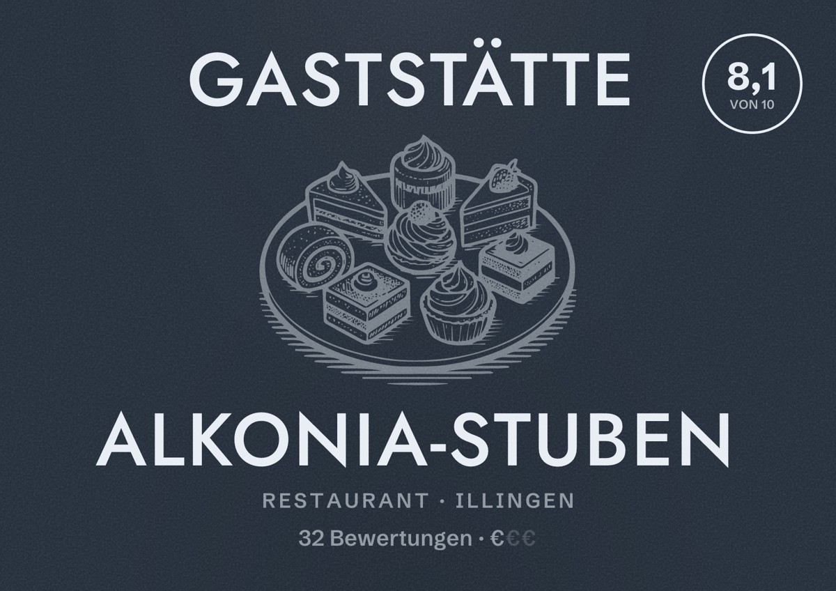 Illustriertes Poster von Gaststätte Alkonia-Stuben, Restaurant in Illingen: Bewertung 8,1 von 10 aus 32 Bewertungen, Preisniveau €
