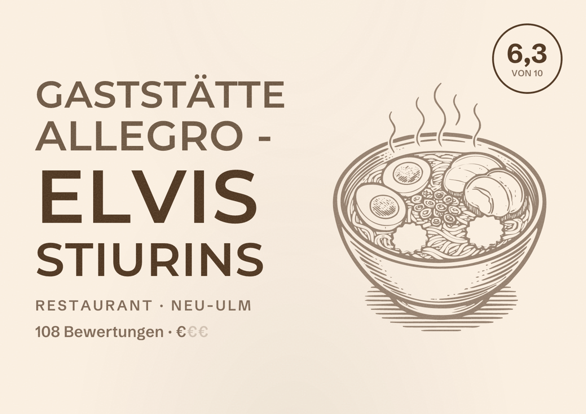 Illustriertes Poster von Gaststätte Allegro - Elvis Stiurins, Restaurant in Neu-Ulm: Bewertung 6,3 von 10 aus 108 Bewertungen, Preisniveau €