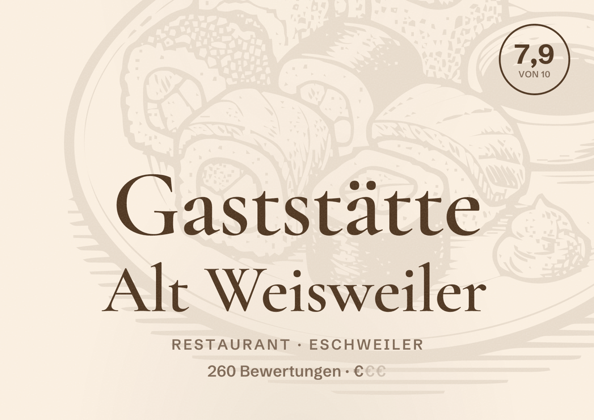 Illustriertes Poster von Gaststätte Alt Weisweiler, Restaurant in Eschweiler: Bewertung 7,9 von 10 aus 260 Bewertungen, Preisniveau €