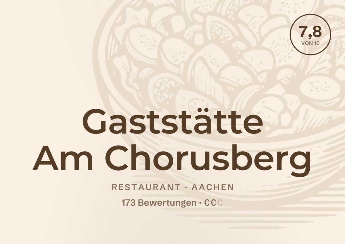 Illustriertes Poster von Gaststätte Am Chorusberg, Restaurant in Aachen: Bewertung 7,8 von 10 aus 173 Bewertungen, Preisniveau €€