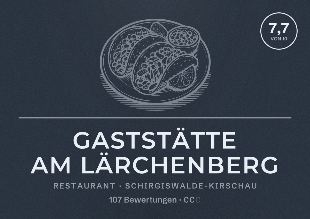 Illustriertes Poster von Gaststätte am Lärchenberg, Restaurant in Schirgiswalde-Kirschau: Bewertung 7,7 von 10 aus 107 Bewertungen, Preisniveau €€