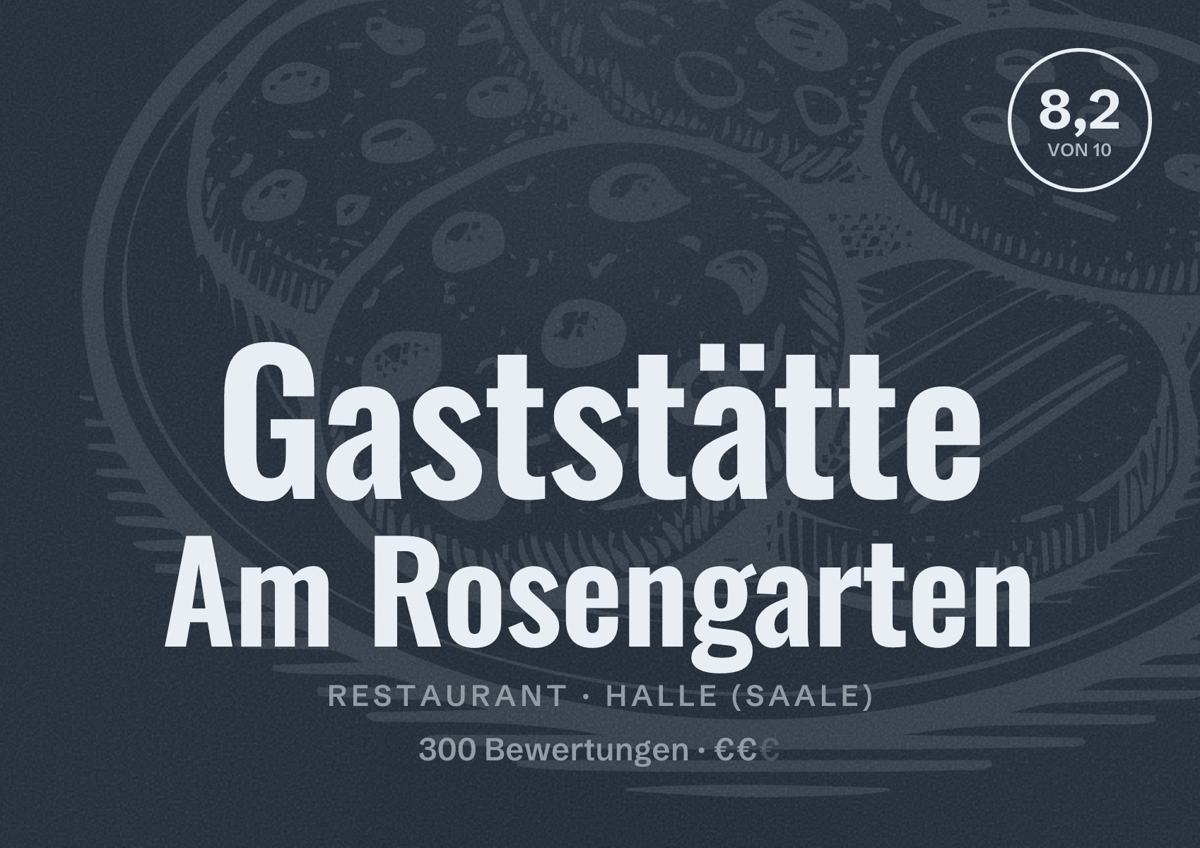 Illustriertes Poster von Gaststätte Am Rosengarten, Restaurant in Halle (Saale): Bewertung 8,2 von 10 aus 300 Bewertungen, Preisniveau €€