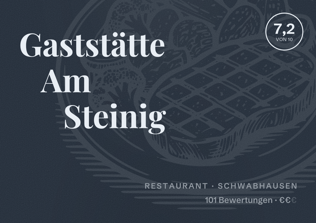 Illustriertes Poster von Gaststätte Am Steinig, Restaurant in Schwabhausen: Bewertung 7,2 von 10 aus 101 Bewertungen, Preisniveau €€