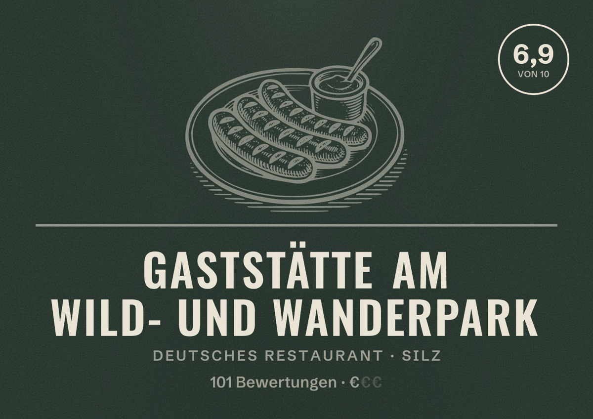 Illustriertes Poster von Gaststätte am Wild- und Wanderpark, Deutsches Restaurant in Silz: Bewertung 6,9 von 10 aus 101 Bewertungen, Preisniveau €