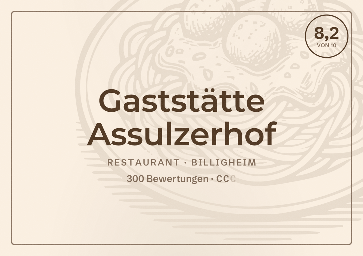 Illustriertes Poster von Gaststätte Assulzerhof, Restaurant in Billigheim: Bewertung 8,2 von 10 aus 300 Bewertungen, Preisniveau €€