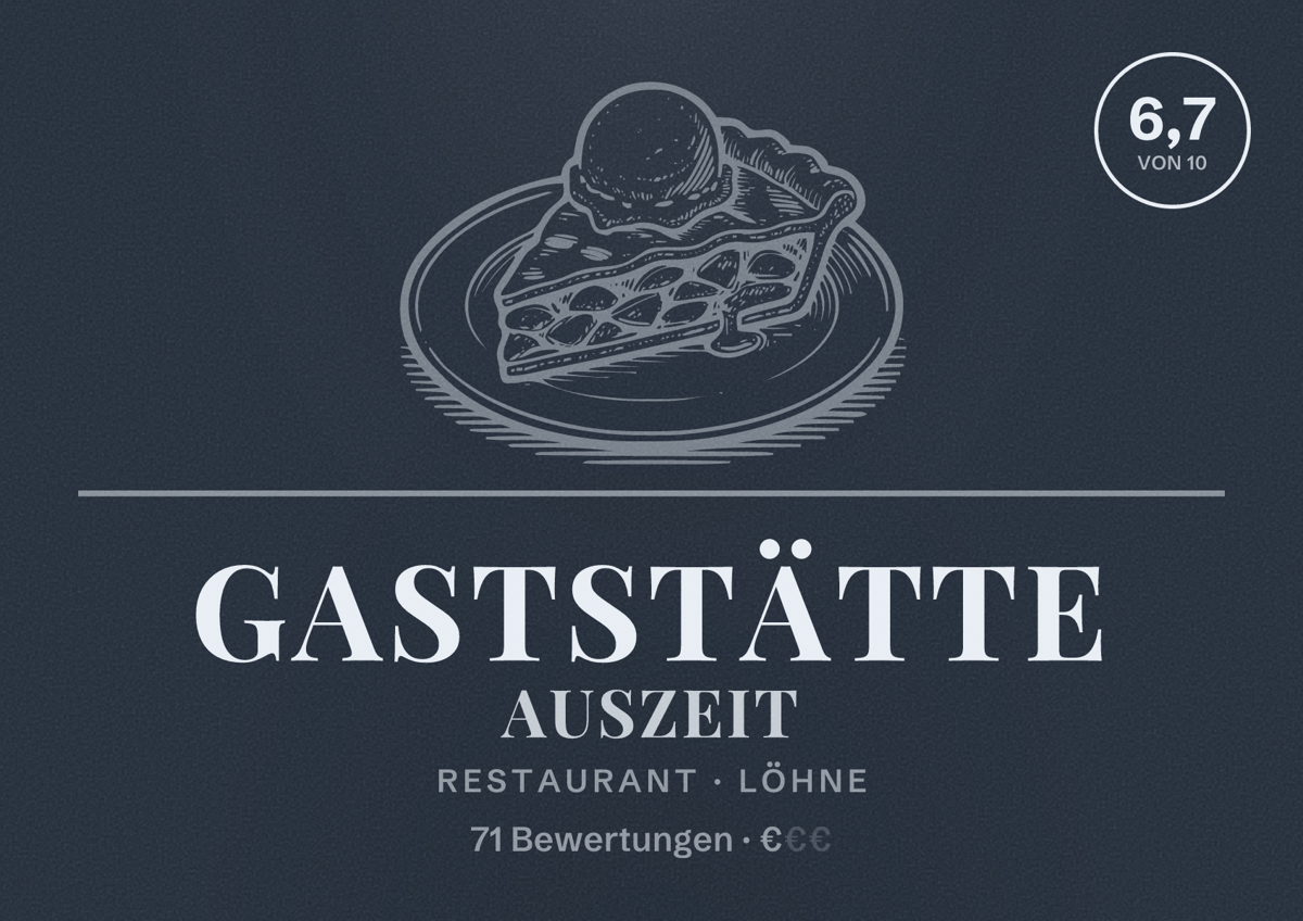 Illustriertes Poster von Gaststätte Auszeit, Restaurant in Löhne: Bewertung 6,7 von 10 aus 71 Bewertungen, Preisniveau €