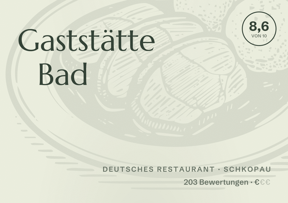 Illustriertes Poster von Gaststätte Bad, Deutsches Restaurant in Schkopau: Bewertung 8,6 von 10 aus 203 Bewertungen, Preisniveau €