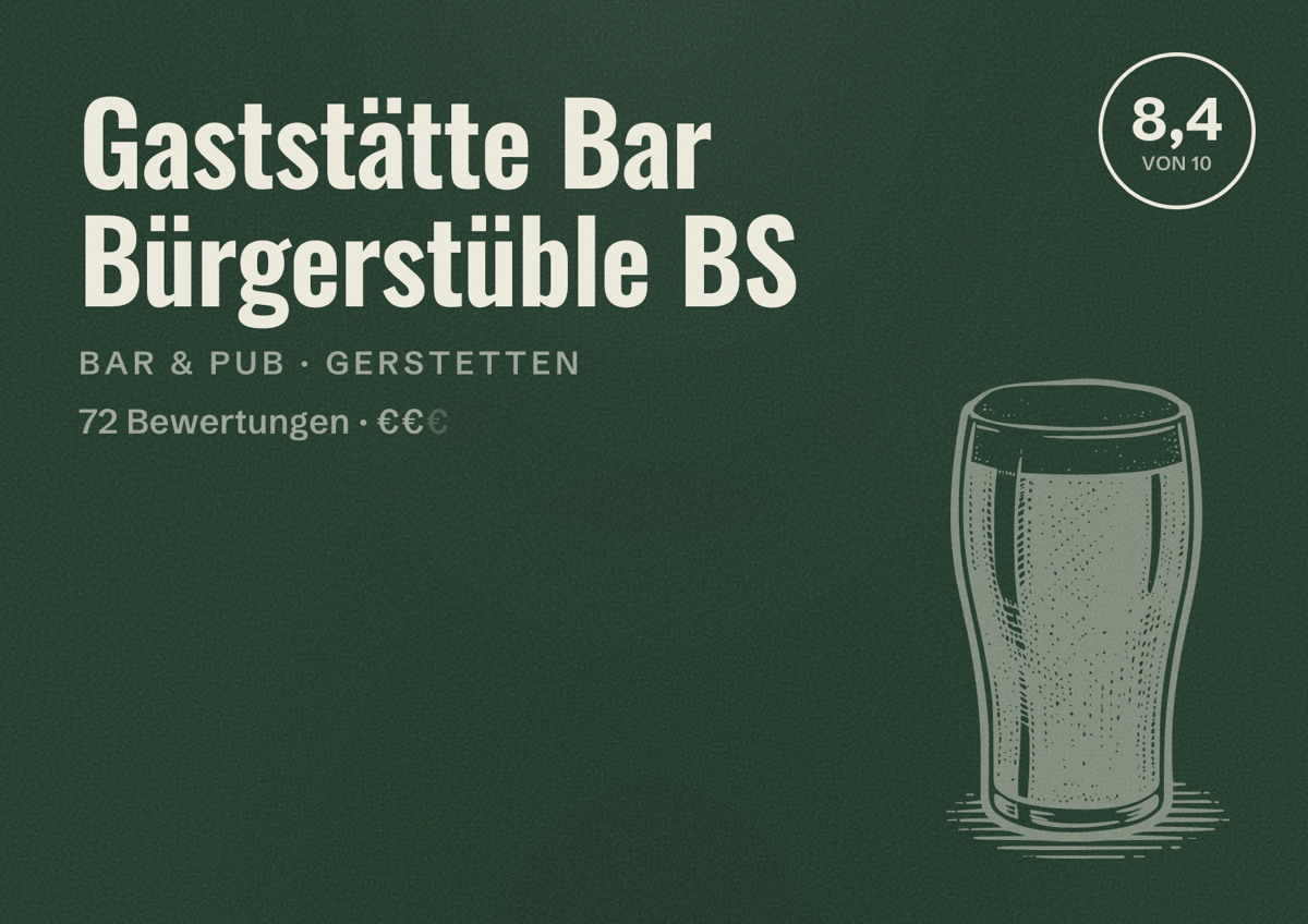 Illustriertes Poster von Gaststätte Bar Bürgerstüble BS, Bar & Pub in Gerstetten: Bewertung 8,4 von 10 aus 72 Bewertungen, Preisniveau €€