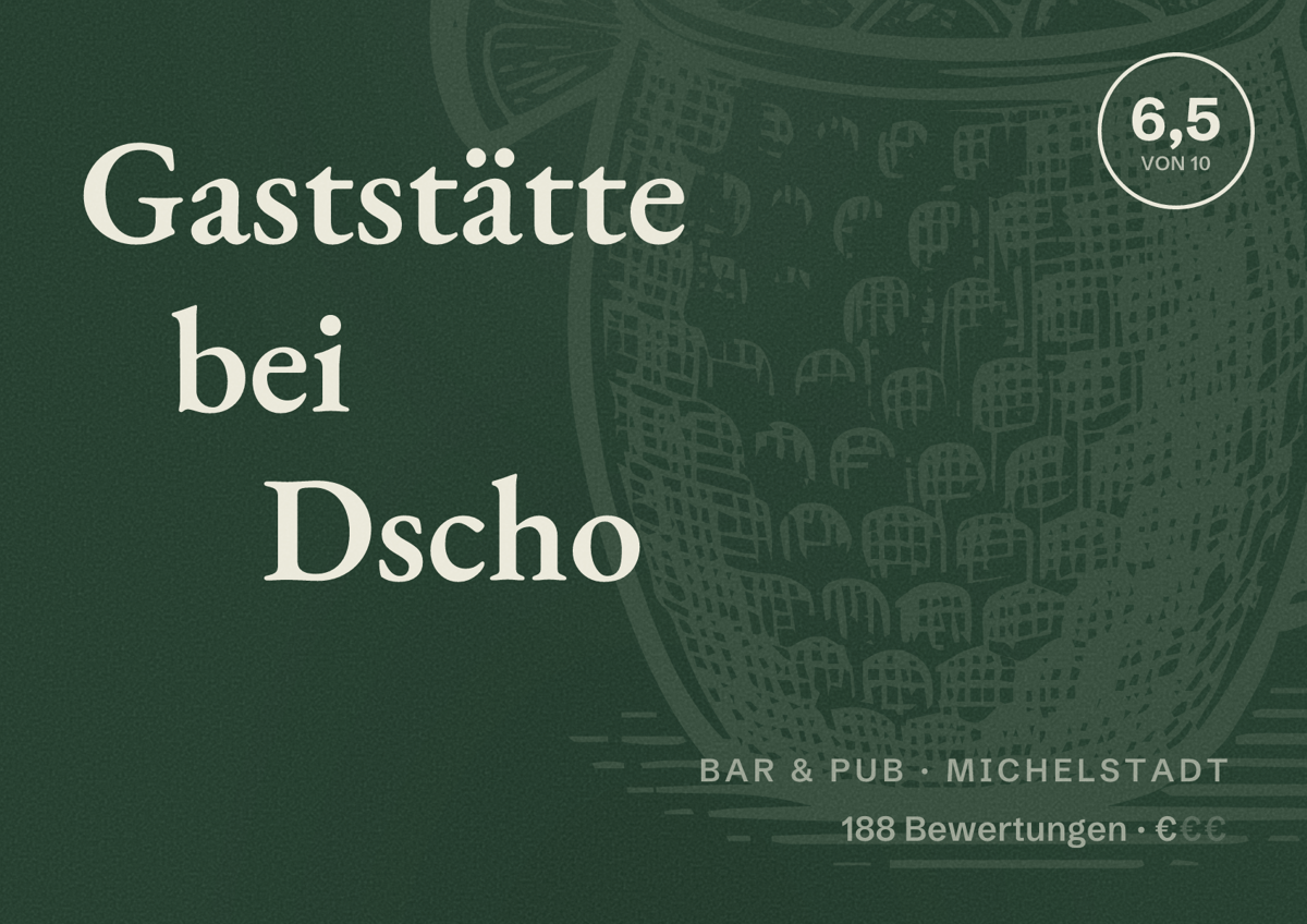 Illustriertes Poster von Gaststätte bei Dscho, Bar & Pub in Michelstadt: Bewertung 6,5 von 10 aus 188 Bewertungen, Preisniveau €