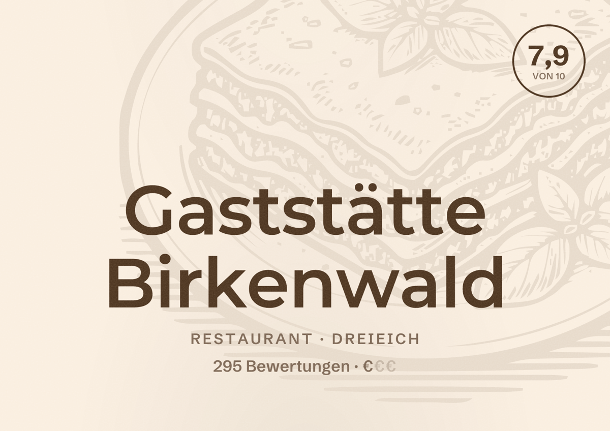 Illustriertes Poster von Gaststätte Birkenwald, Restaurant in Dreieich: Bewertung 7,9 von 10 aus 295 Bewertungen, Preisniveau €