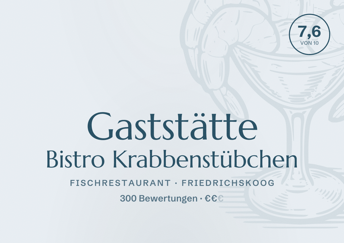Illustriertes Poster von Gaststätte Bistro Krabbenstübchen, Fischrestaurant in Friedrichskoog: Bewertung 7,6 von 10 aus 300 Bewertungen, Preisniveau €€
