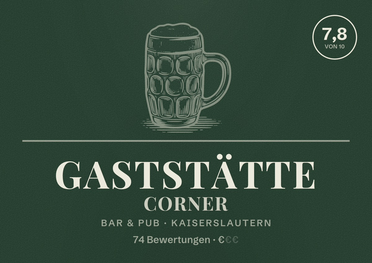 Illustriertes Poster von Gaststätte Corner, Bar & Pub in Kaiserslautern: Bewertung 7,8 von 10 aus 74 Bewertungen, Preisniveau €