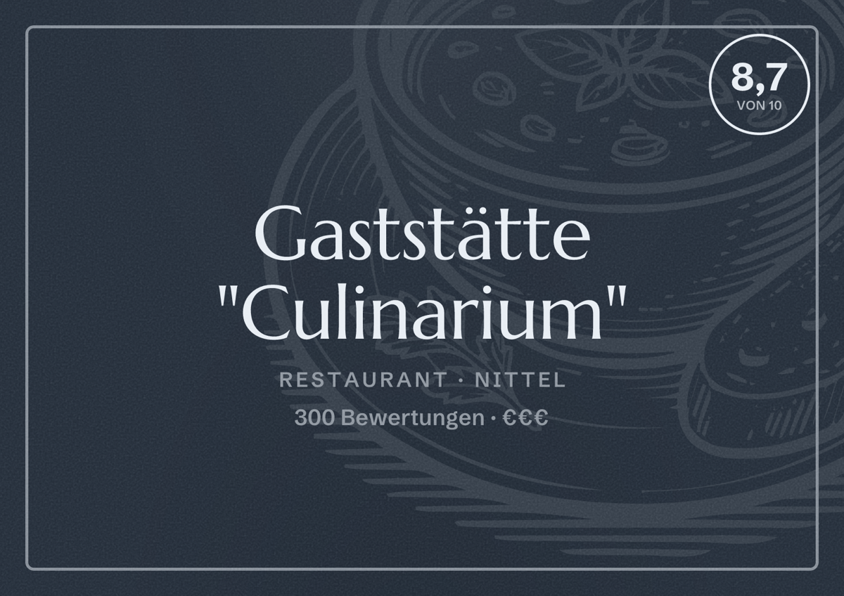 Illustriertes Poster von Gaststätte "Culinarium", Restaurant in Nittel: Bewertung 8,7 von 10 aus 300 Bewertungen, Preisniveau €€€